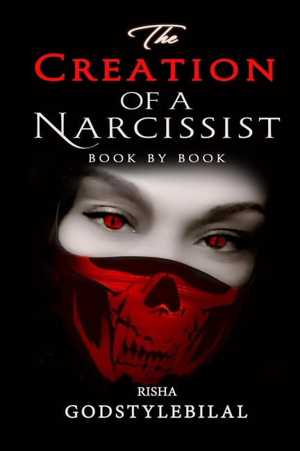 The Creation of a Narcissist: Book by Book, (Paperback)