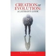 thumbnail image 1 of Creation or Evolution: a Layman's Look, (Paperback), 1 of 1