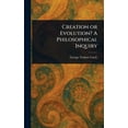 thumbnail image 1 of Creation or Evolution? A Philosophical Inquiry, (Hardcover), 1 of 1
