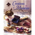 thumbnail image 1 of Pre-Owned Creations in Miniature: 101 Tiny Treasures to Stitch & Craft (Paperback) 0873415744 9780873415743, 1 of 1
