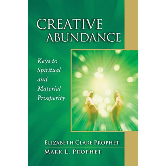 Pre-Owned Creative Abundance: Keys to Spiritual and Material Prosperity (Paperback) 0922729387 9780922729388