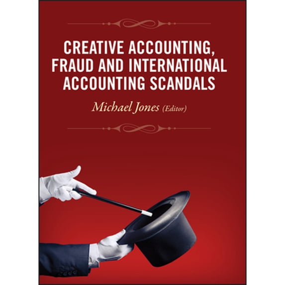 Pre-Owned Creative Accounting, Fraud and International Accounting Scandals (Hardcover) 0470057653 9780470057650