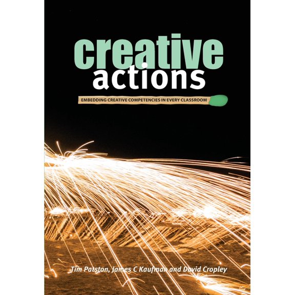 Creative Actions: Embedding Creative Competencies in Every Classroom, (Paperback)