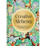 Creative Alchemy: Meditations, Rituals, and Experiments to Free Your Inner Magic (Creative Gifts, Gifts for Creatives, Gifts about Spirituality) (Hardcover)