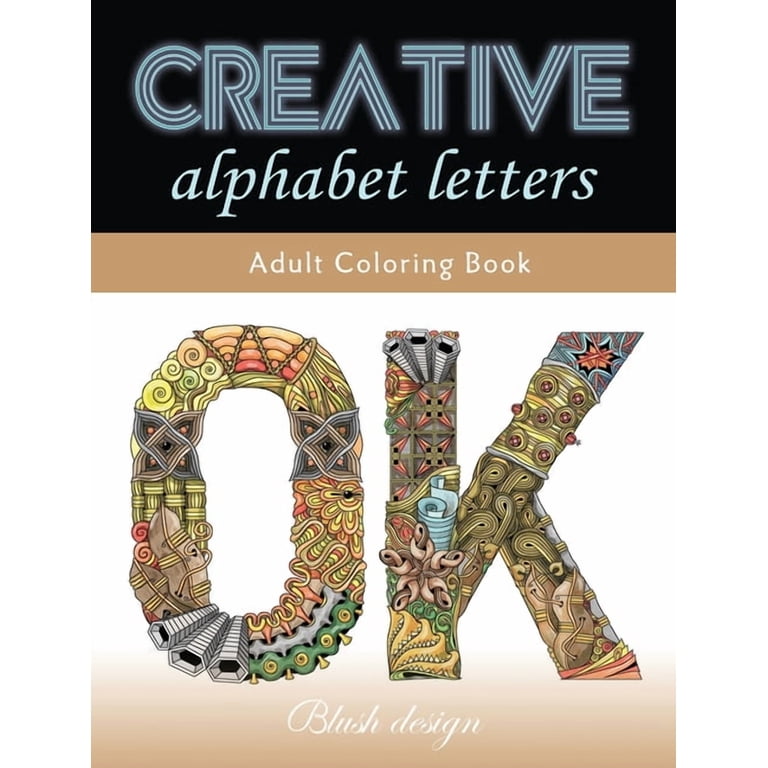 Creative Alphabet letters: Adult Coloring Book, (Hardcover