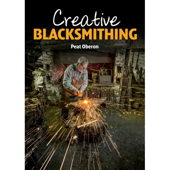 Creative Blacksmithing, (Paperback)
