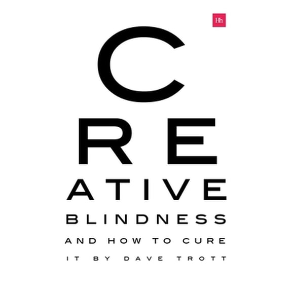 Pre-Owned Creative Blindness (and How to Cure It): Real-Life Stories of Remarkable Creative Vision (Paperback) 0857197304 9780857197306