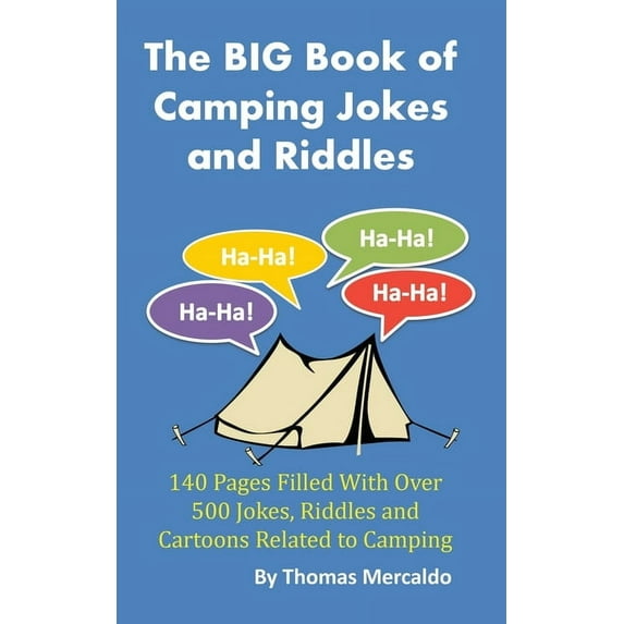 Creative Campfires The BIG Book of Camping Jokes and Riddles: 140 Pages Filled With Over 500 Jokes Related to Camping, (Paperback)