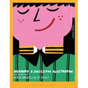 Creative Careers Becoming a Successful Illustrator, Paperback