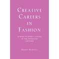thumbnail image 1 of Pre-Owned Creative Careers in Fashion: 30 Ways to Make a Living in the World of Couture (Paperback) 1581154674 9781581154672, 1 of 1