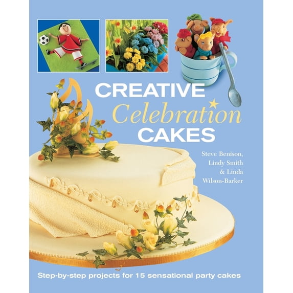 Creative Celebration Cakes, (Paperback)