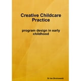 Creative Childcare Practice Program Design in Early Childhood - Walmart.com