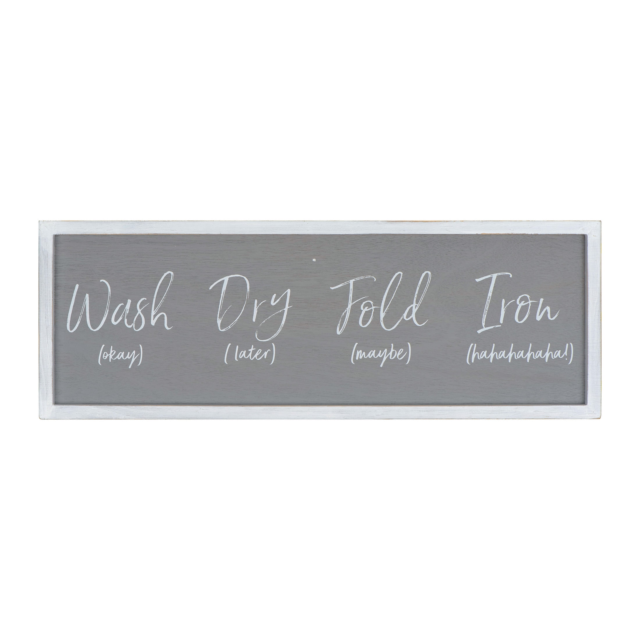 Creative Co-Op Grey "Wash ... Fold 'maybe' Iron 'hahaha'" Wood Framed Wall Decor