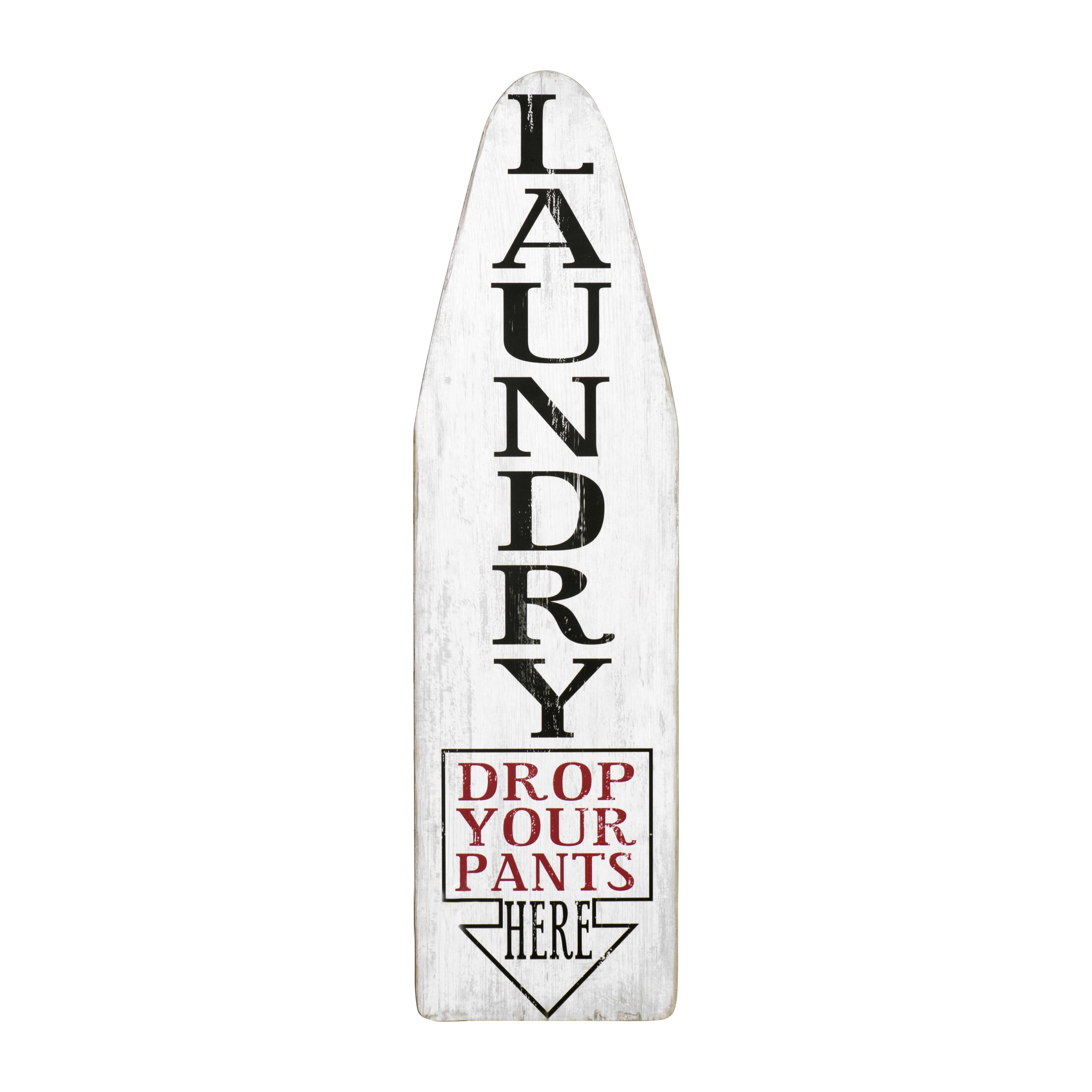 Creative Co-Op White Ironing Board Shaped Wood Sign with "Laundry Drop Your Pants Here" Black & Red Letters
