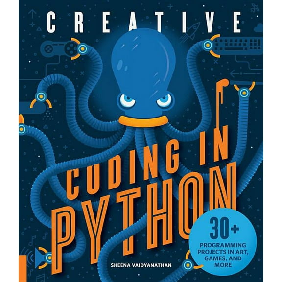 Creative Coding in Python: 30+ Programming Projects in Art, Games, and More, (Paperback)