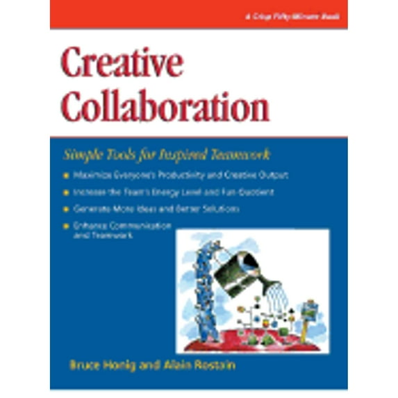 Pre-Owned Creative Collaboration: Simple Tools for Inspired Teamwork (Fifty-minute Series) (Paperback) 1560526874 9781560526872