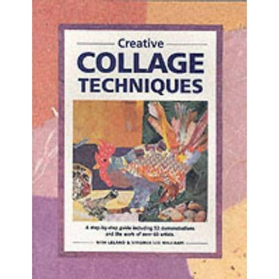 Pre-Owned Creative Collage Techniques (Paperback) 1581800983 9781581800982