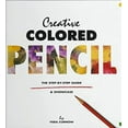 thumbnail image 1 of Pre-Owned Creative Colored Pencil: The Step-By-Step Guide & Showcase (Hardcover) 1564961419 9781564961419, 1 of 1
