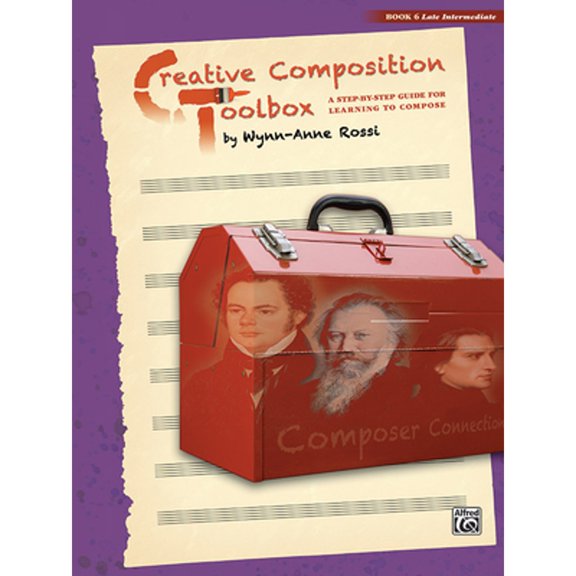 Pre-Owned Creative Composition Toolbox, Bk 6: A Step-By-Step Guide for Learning to Compose (Paperback) 0739089072 9780739089071