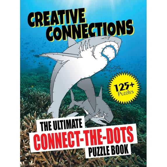 Creative Connections: The Ultimate Connect-The-Dots Puzzle Book, (Paperback)