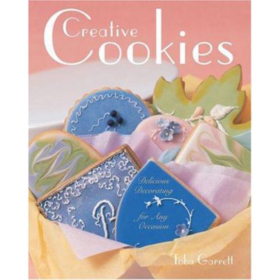Pre-Owned Creative Cookies: Delicious Decorating For Any Occasion (Paperback) 1402722524 9781402722523