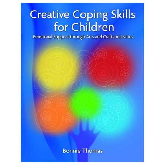 Pre-Owned Creative Coping Skills for Children: Emotional Support Through Arts and Crafts Activities (Paperback) 1843109212 9781843109211