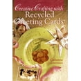 thumbnail image 1 of Pre-Owned Creative Crafting With Recycled Greeting Cards (Paperback) 0806998261 9780806998268, 1 of 1