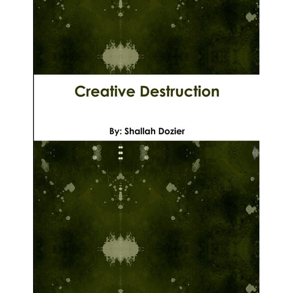 Creative Destruction, (Paperback)