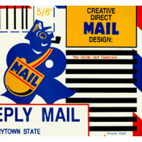 Pre-Owned Creative Direct Mail Design: The Guide and Showcase (Paperback) 1564964361 9781564964366
