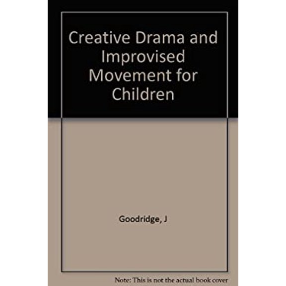Pre-Owned Creative Drama and Improvised Movement for Children 9780823801206