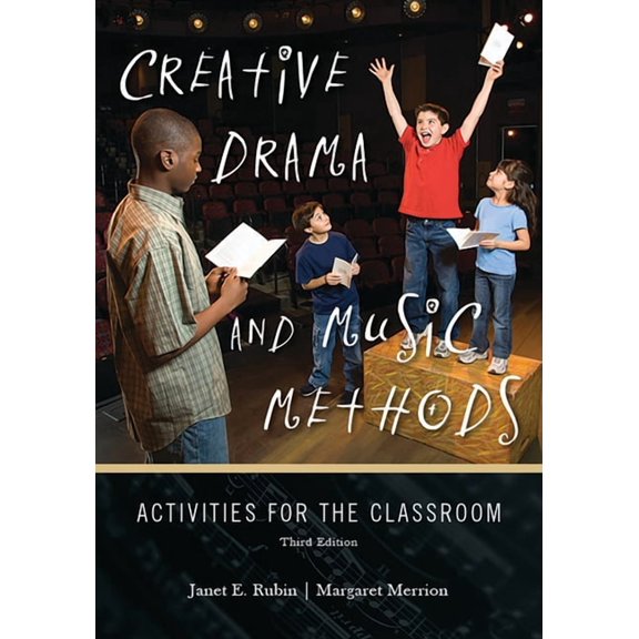 Creative Drama and Music Methods: Activities for the Classroom, (Paperback)