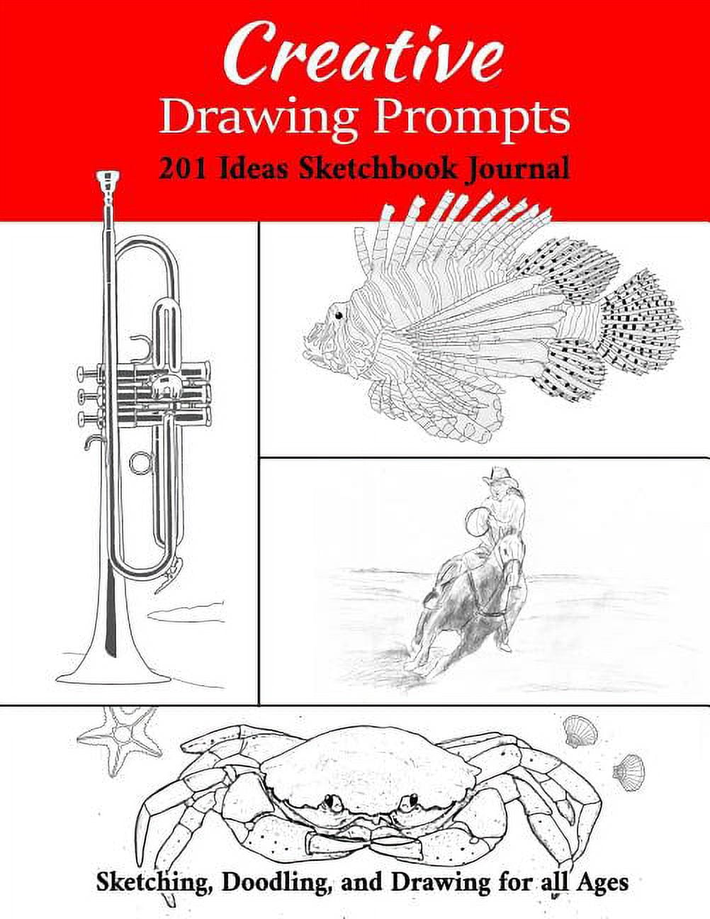 Creative Drawing Prompts: 201 Ideas Sketchbook Journal Sketching ...