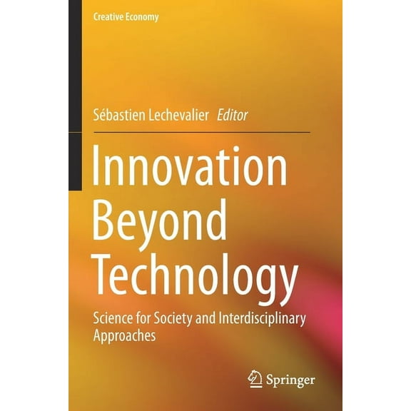 Creative Economy Innovation Beyond Technology: Science for Society and Interdisciplinary Approaches, (Paperback)