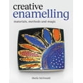 thumbnail image 1 of Creative Enamelling: Materials, Method and Magic, (Paperback), 1 of 1