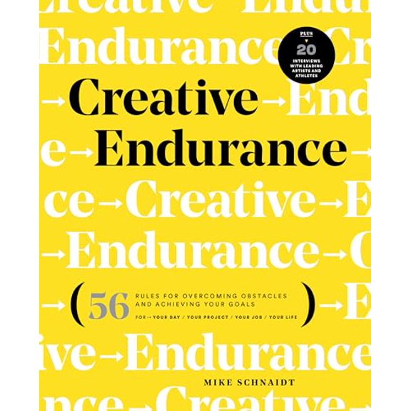 Pre-Owned Creative Endurance: 56 Rules for Overcoming Obstacles and Achieving Your Goals (Paperback) 0760384827 9780760384824