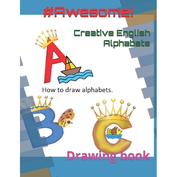Creative English Alphabets: Drawing book, (Paperback)