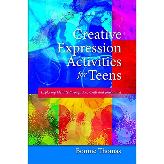 Pre-Owned Creative Expression Activities for Teens: Exploring Identity Through Art, Craft and Journaling (Paperback) 1849058423 9781849058421