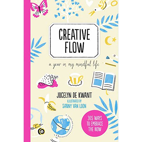 Pre-Owned Creative Flow: A Year in My Mindful Life (Paperback) by Jocelyn de Kwant