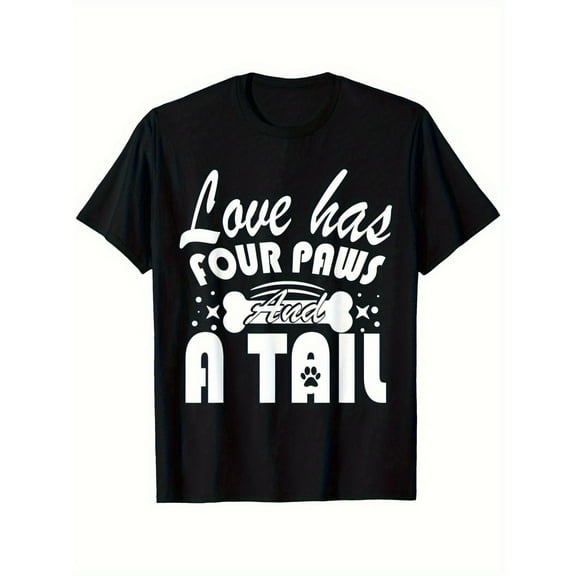 Creative Graphic Tee,Tops Has"Love Has Four Paws and a Tail"Text With Bones Pattern,Round Neck Regular Fit T-shirts, Size(S-5XL)