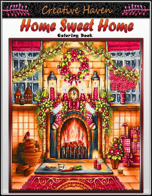 Creative Haven Home Sweet Home Coloring Book Premium Creative Haven