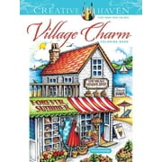 Creative Haven Village Charm Coloring Book, Book 1, Paperback
