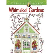 DOVER FARMS Creative Haven Whimsical Gardens Coloring Book -- Alexandra Cowell