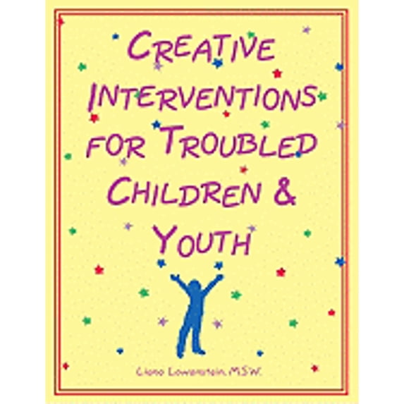 Pre-Owned Creative Interventions for Troubled Children & Youth (Paperback) 0968519903 9780968519905