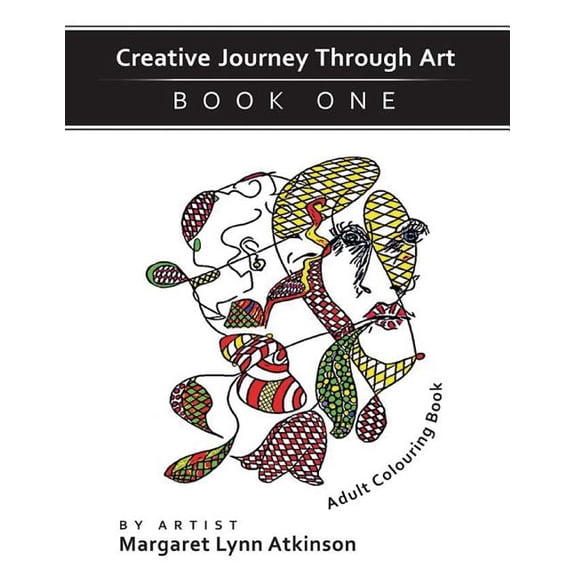 Creative Journey Through Art; Book One, Adult Colouring Book: Adult Colouring Book (revised version) (Paperback)