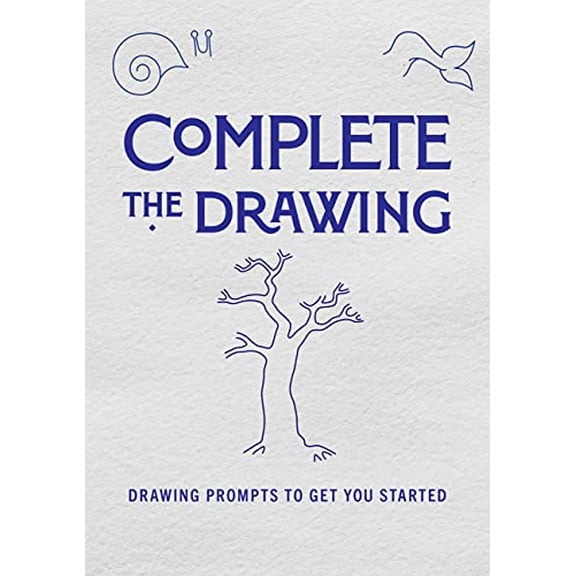 Pre-Owned Complete the Drawing: Drawing Prompts to Get You Started (Paperback) 0785839283 9780785839286