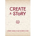 thumbnail image 1 of Pre-Owned Create a Story: A Prompt Journal to Help You Write a Story (Paperback) 0785839267 9780785839262, 1 of 1