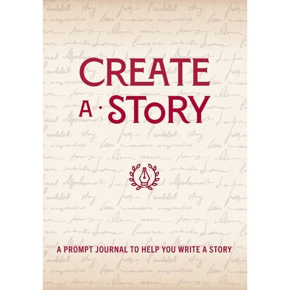 Creative Keepsakes Create a Story: A Prompt Journal to Help You Write a Story, Book 19, (Hardcover)