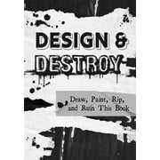 Creative Keepsakes Design & Destroy Draw, Paint, Rip, and Ruin This Book, Book 22, Paperback