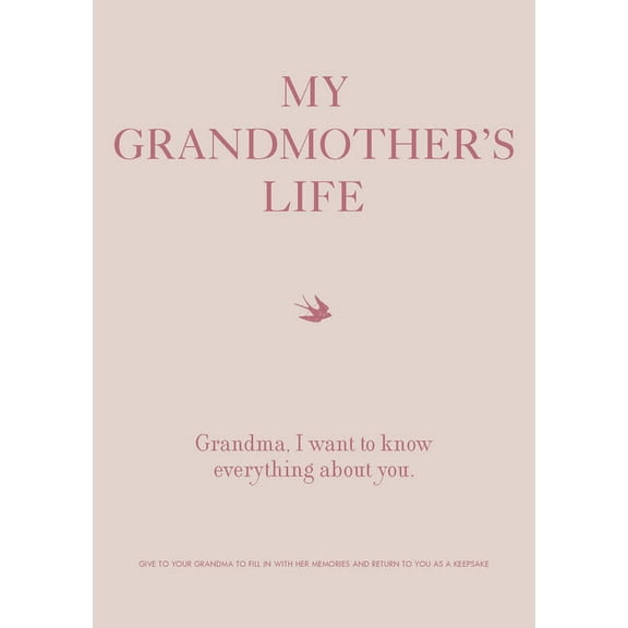 Creative Keepsakes My Grandmother's Life: Grandma, I Want to Know Everything about You - Give to Your Grandmother to Fill in with Her , Book 4, (Paperback)