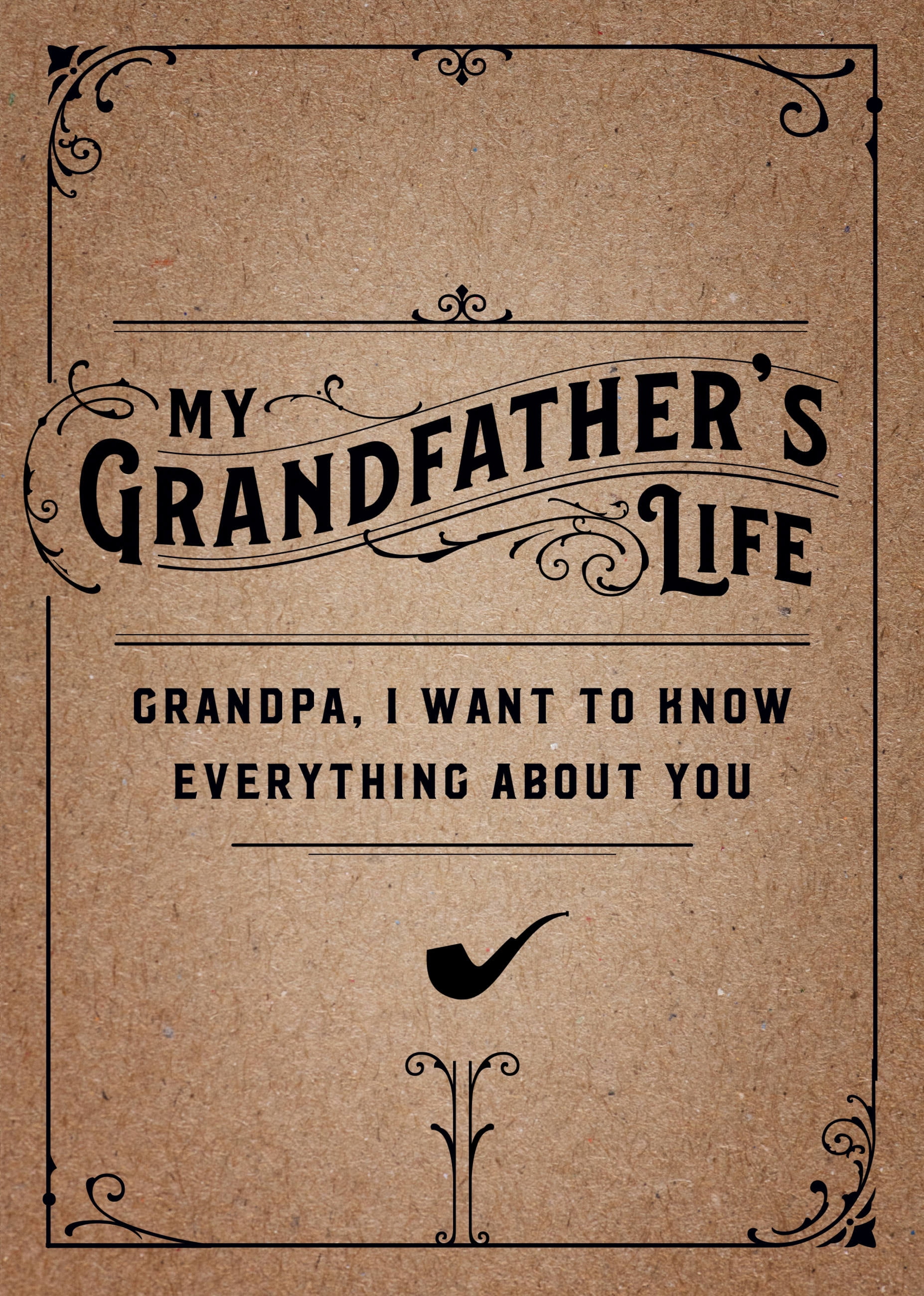 Creative Keepsakes: My Grandfather's Life - Second Edition : Grandpa, I Want to Know Everything About You (Series #37) (Edition 2) (Paperback)